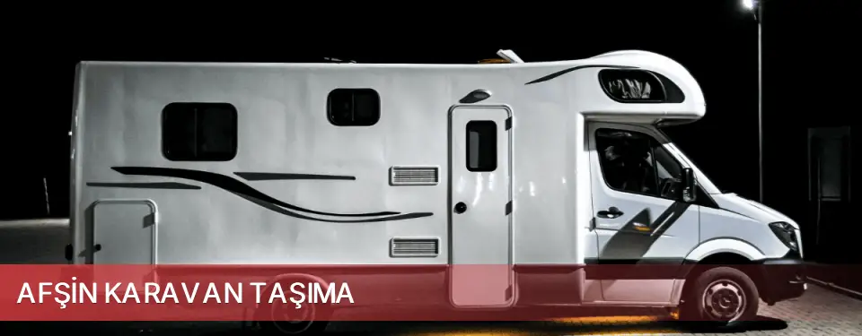 Afşin İlçemi Karavan Taşıma
